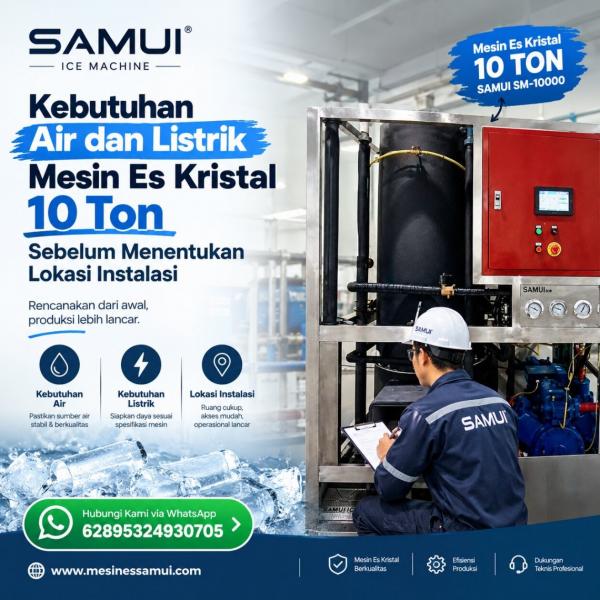 Kebutuhan Air dan Listrik Mesin Es Kristal 10 Ton Sebelum Menentukan Lokasi Instalasi